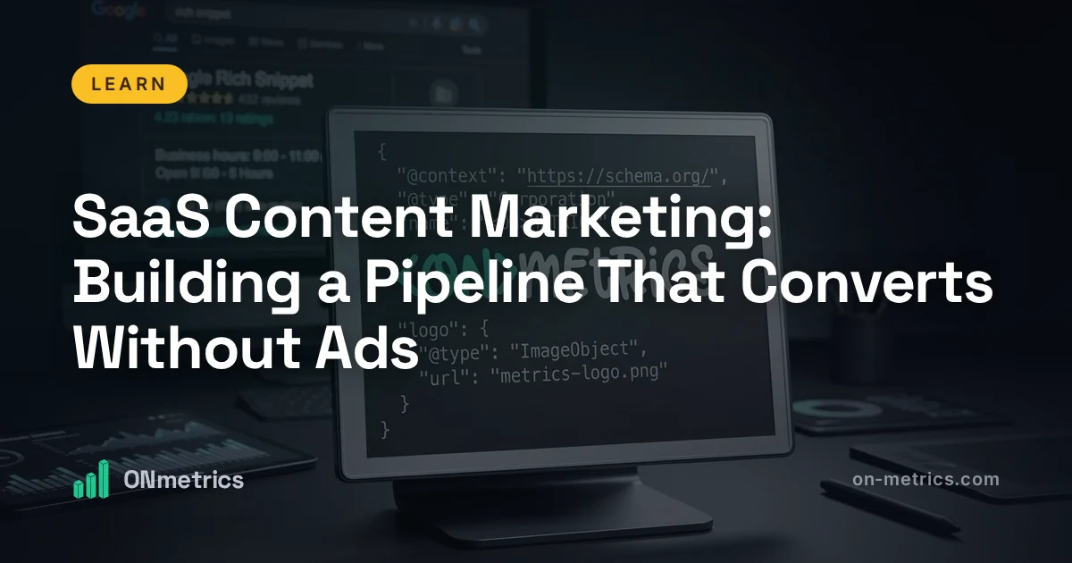 SaaS Content Marketing: Building a Pipeline That Converts Without Ads