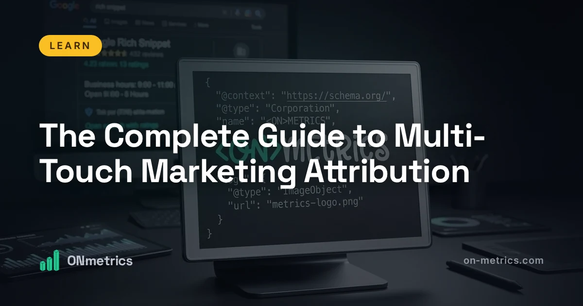 The Complete Guide to Multi-Touch Marketing Attribution