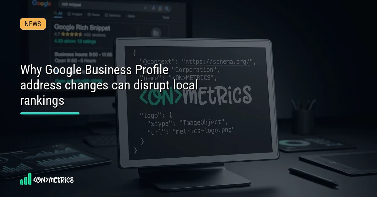 A Google Business Profile Address Change Can Quietly Reset Local Rankings