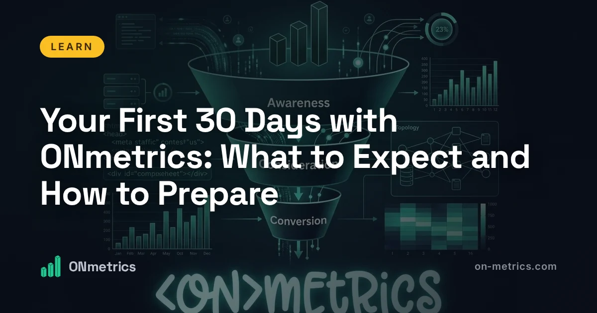 Your First 30 Days with ONmetrics: What to Expect and How to Prepare